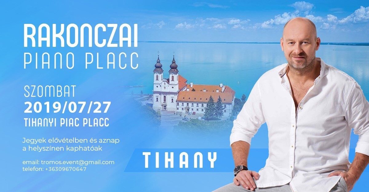 Rakonczai Piano est a Tihanyi Piac Placcon, Július 27., 19:00
