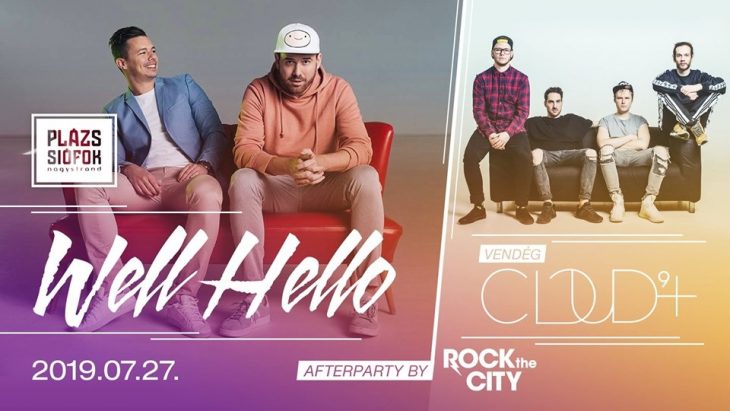 Wellhello – vendég Cloud9+ koncert, Siófok, Plázs, 2019 július 27. 20:00