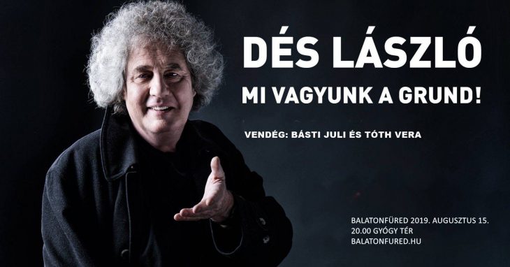 Dés László: Mi vagyunk a Grund, Balatonfüred, Augusztus 15. 20:00