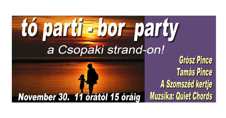 Tó parti Bor Party – a Csopaki Strandon | November 30.