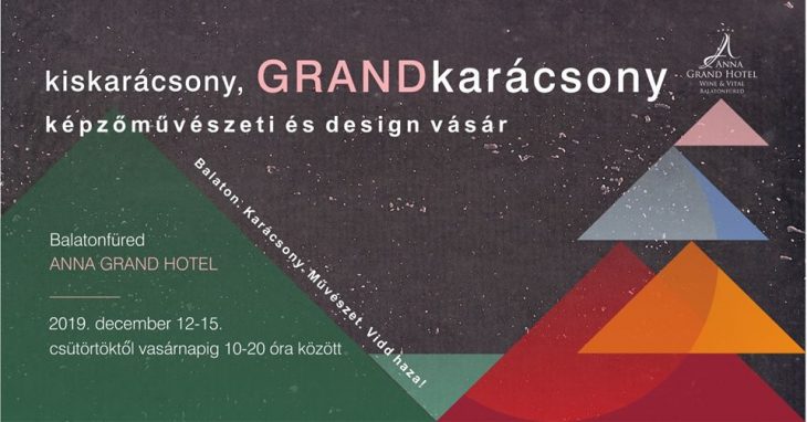 Kiskarácsony, GRANDkarácsony képzőművészeti és design vásár | Balatonfüred | December 12-15.