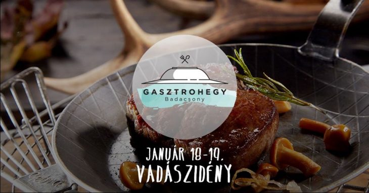 Gasztrohegy 11. – Vadászidény | Badacsony | Január 18-19.