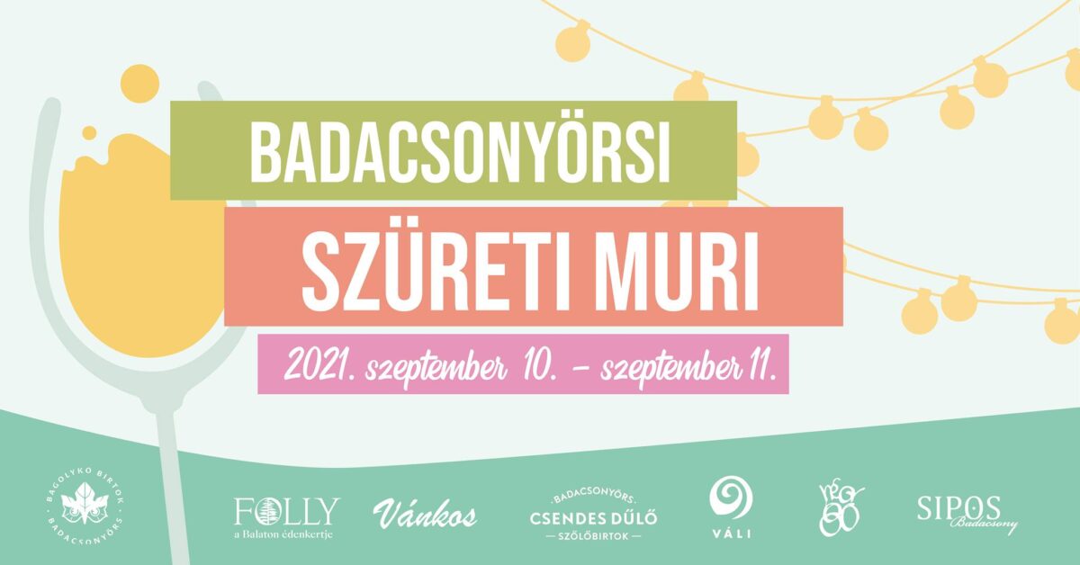 Badacsonyörsi Szüreti Muri | 2021. szeptember 10-11.