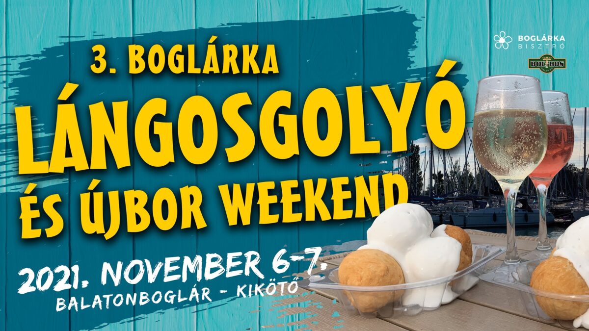 3. Lángosgolyó és Újbor Weekend | Balatonboglár | 2021. november 6-7.