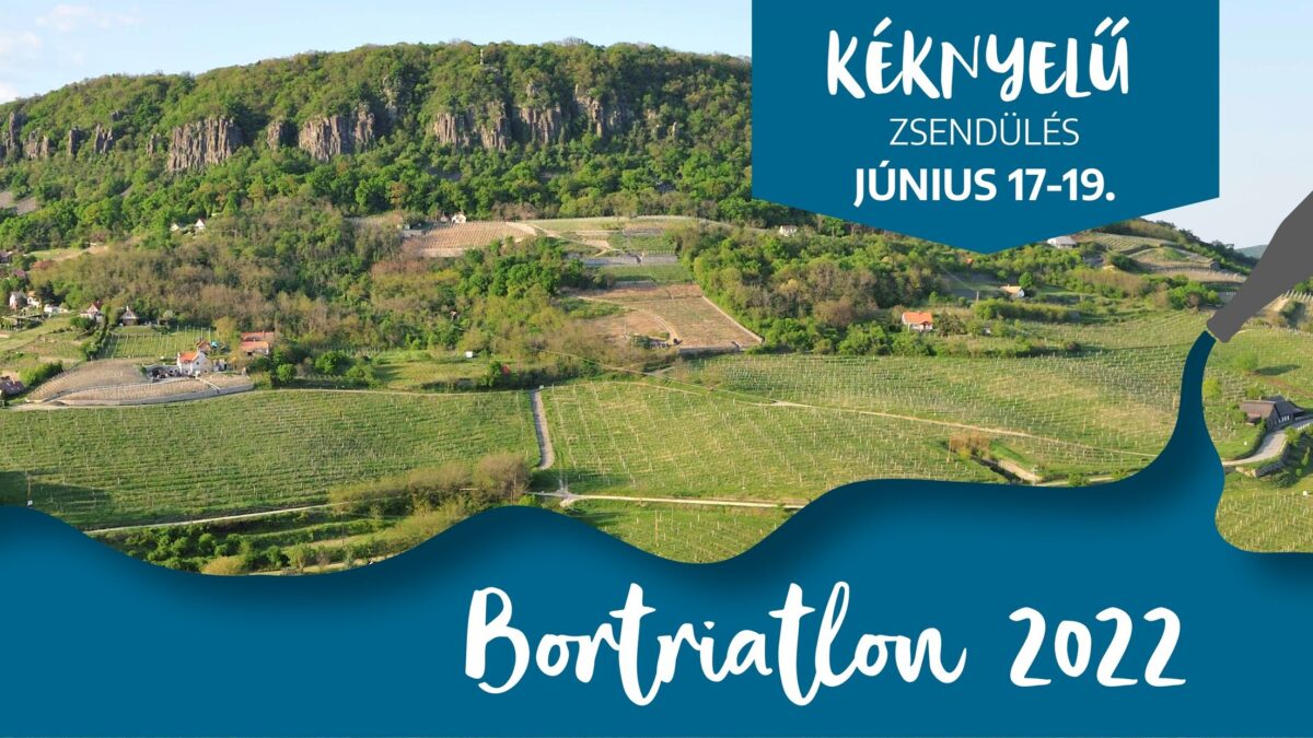 Bortriatlon – Kéknyelű Zsendülés | Badacsony | 2022 június 17-19.