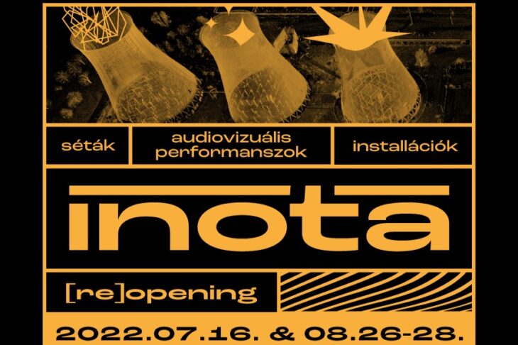 INOTA re-opening | Audio-vizuális program | 2022 július 16.