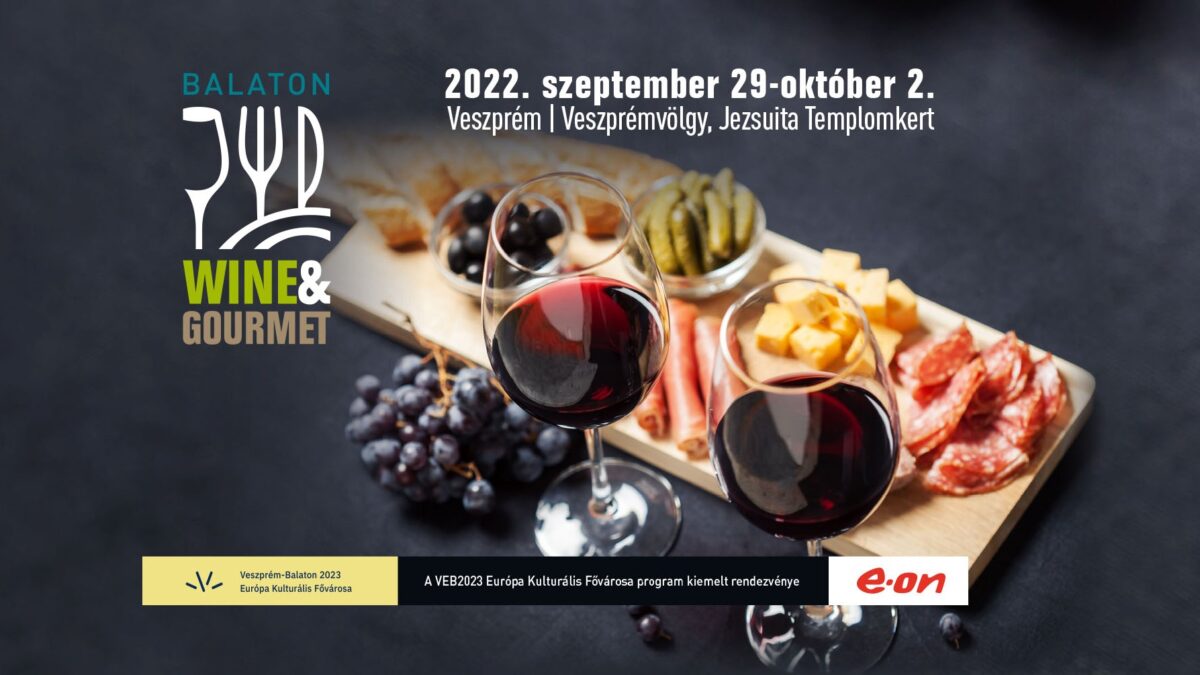 Balaton Wine and Gourmet – gasztro ünnep Veszprémben | 2022 szeptember 29 – október 2.