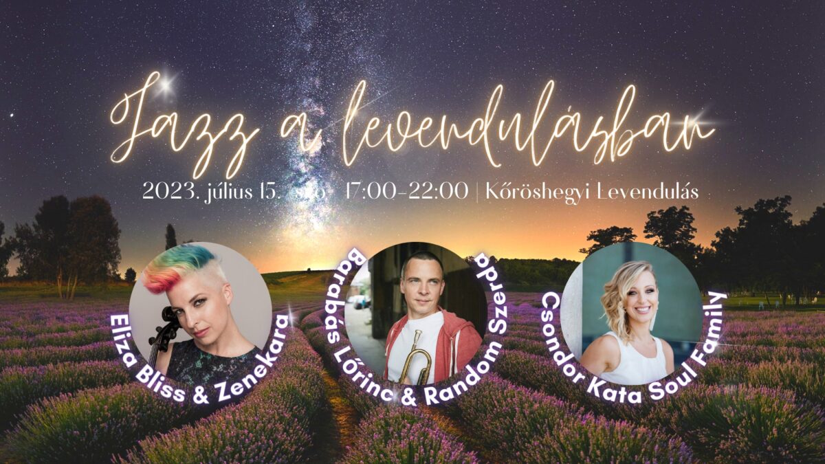 Jazz a levendulásban | Kőröshegy | 2023 július 15.