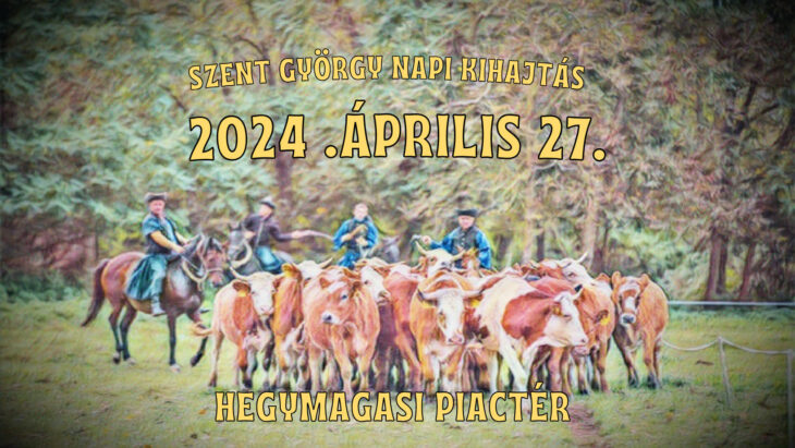 Szent György-napi Kihajtás | Hegymagas | 2024 április 27.