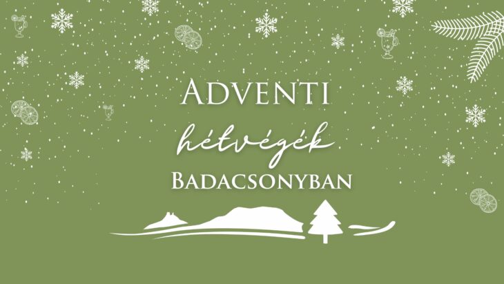 Adventi hétvégék Badacsonyban | 2024 november 30 – 2024 december 22.