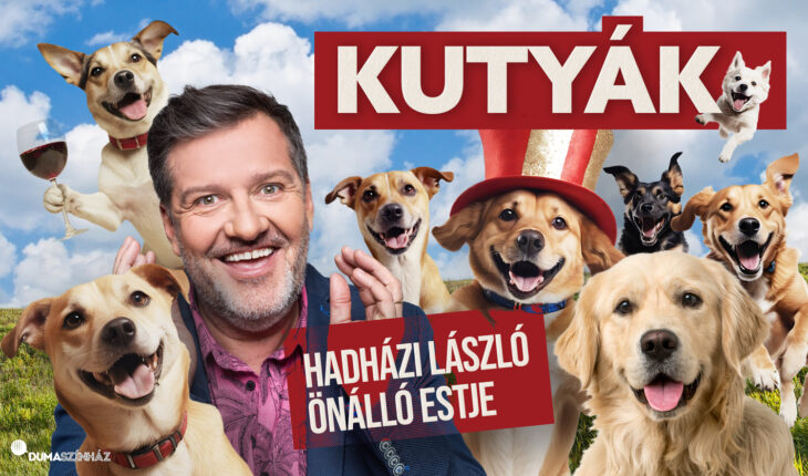 Kutyák – Hadházi László önálló estje | Balatonfüred | 2025 február 6.