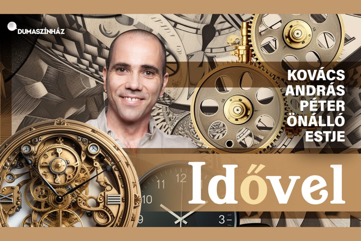 Idővel – Kovács András Péter önálló estje – Teltház! | Keszthely | 2025 január 30.