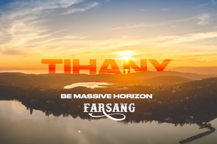 Be Massive Horizon Farsangi Party | Tihany | 2025 február 8.
