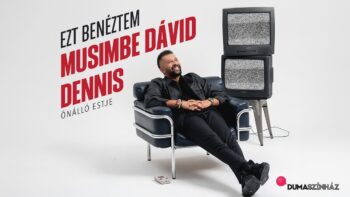 Ezt Benéztem! Musimbe Dávid Dennis önálló estje | Balatonfüred | 2025 december 27.
