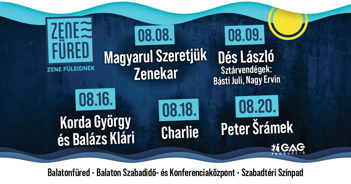 ZeneFüred koncertsorozat | Balatonfüred | 2025 augusztus 8-20.