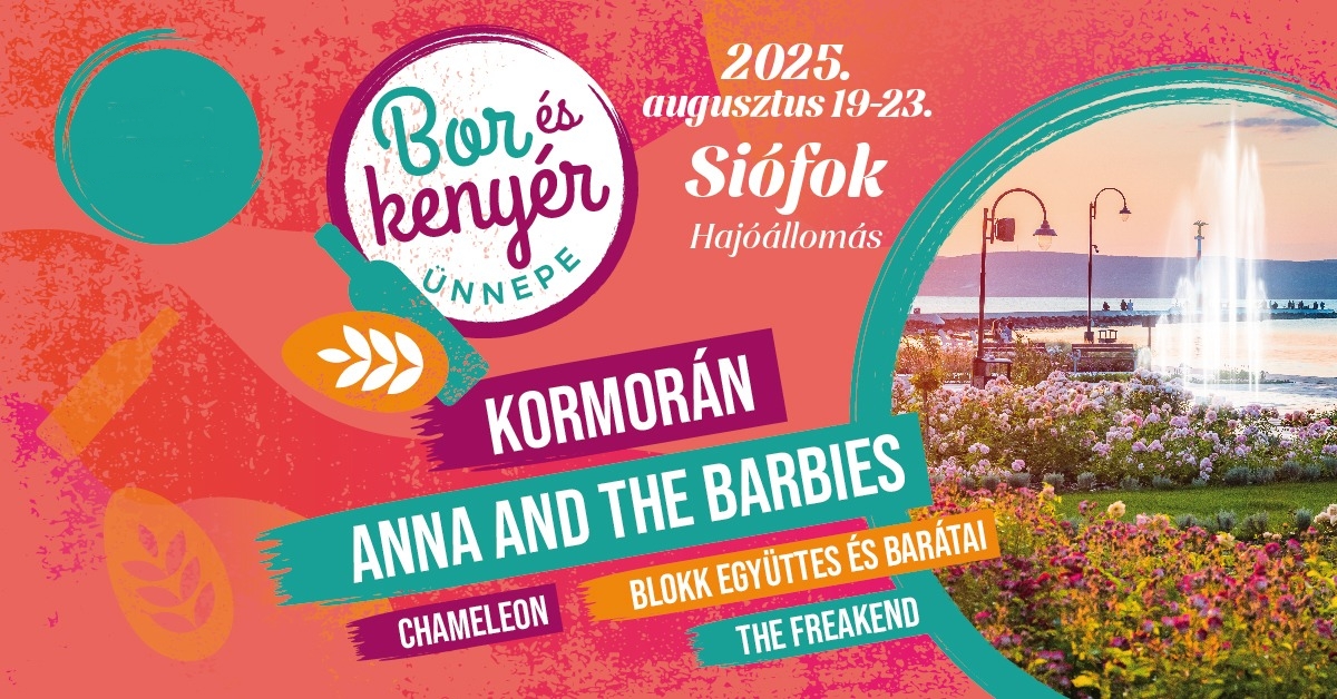 Bor és Kenyér Ünnepe 2025 | Siófok | 2025 augusztus 19-23.