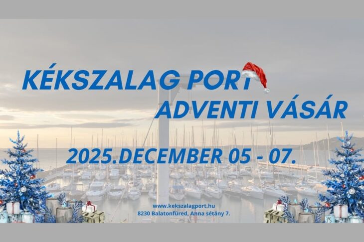 IV. Kékszalag PORT Adventi Vásár | Balatonfüred | 2025 december 5-7.