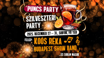 Puncs Party és Szilveszter Siófokon | 2025 december 27-31.