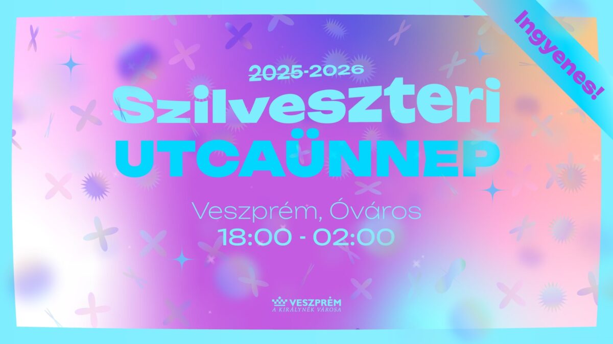 Szilveszteri Utcaünnep | Veszprém | 2025 december 31.
