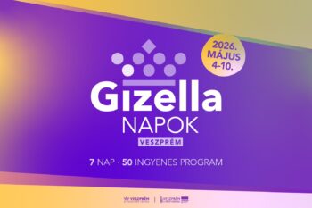 Gizella Napok 2026 | Veszprém | 2026 május 4-10.