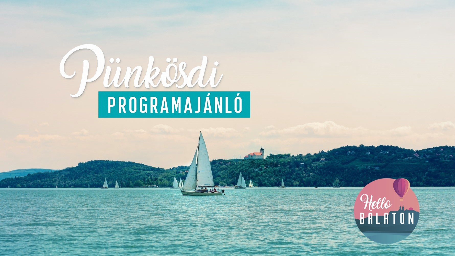 10 szuper program pünkösd hétvégére a Balaton körül