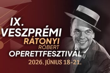 IX. Veszprémi Rátonyi Róbert Operettfesztivál | 2026 június 18-21.
