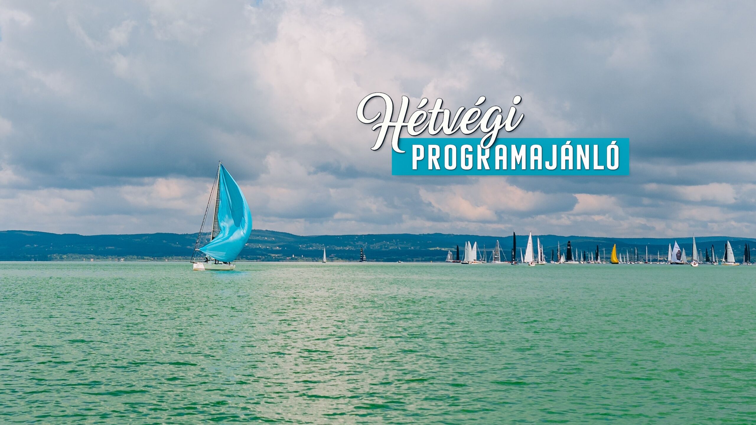 Hétvégi Programajánló 2026 július 31 - augusztus 2.