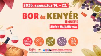 Bor és Kenyér Ünnepe | Siófok | 2026 augusztus 14-22.