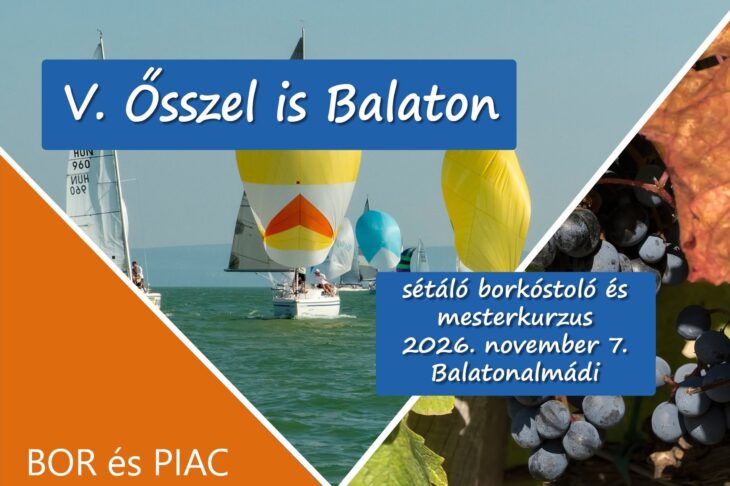V. Ősszel is Balaton borkóstoló | Balatonalmádi | 2026 november 7.